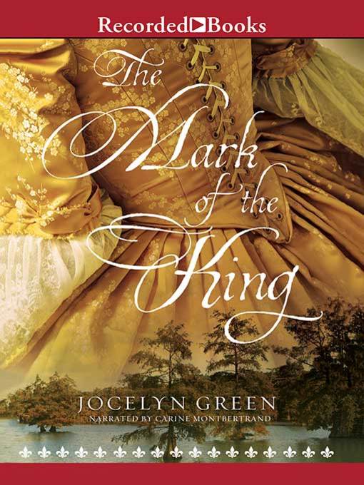 Title details for The Mark of the King by Jocelyn Green - Wait list